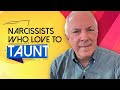 Narcissists Who Love To Taunt