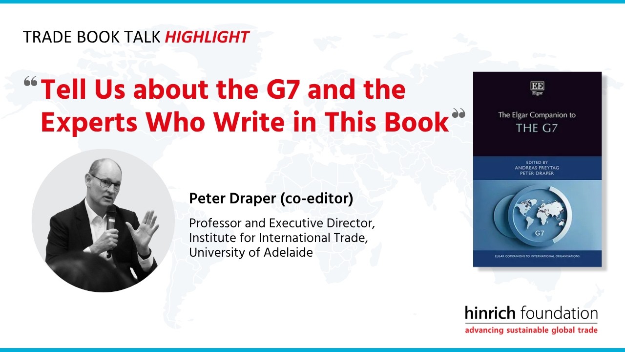 Tell us about the G7 and the experts who write in this book | Hinrich Foundation