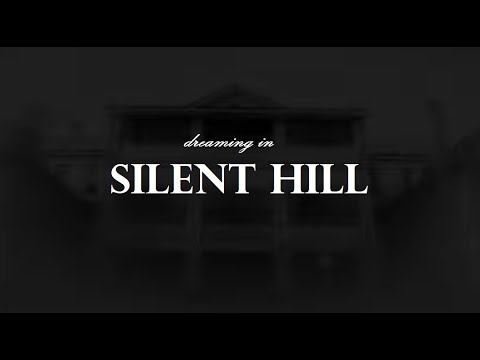 Dreaming in Silent Hill (ambient music mix)