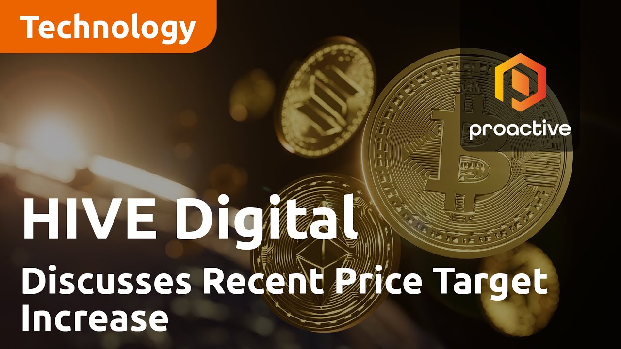 HIVE Digital Technologies Chairman Discusses Recent Price Target Increase