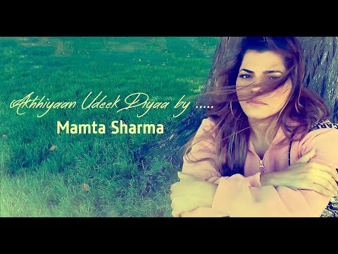 Mamta Sharma Cover - Akhiyan Udeek Diyan  | Qawwali Remix 2020