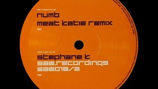 Stephane K ‎– Numb (Meat Katie Remix)