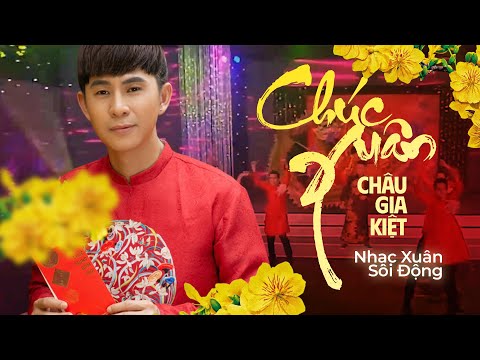 Chúc Xuân Remix - Châu Gia Kiệt | Nhạc Xuân 2023 Sôi Động, Nhạc Tết Remix, Chào Mừng Xuân Quý Mão