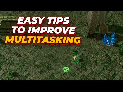 TOP 3 Easy Tips to improve your Multitasking in StarCraft 2