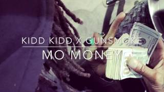 Kidd Kidd x GunSmoke Mo Money