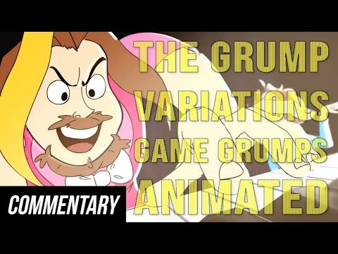 [Blind Reaction] The Grump Variations - Game Grumps Animated