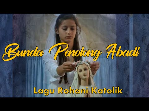 Bunda Penolong Abadi [Pada Wajahmu yang Suci] │Fr. Albert. Thius, SVD │ Lirik Lagu Rohani Katolik