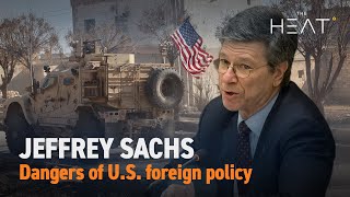 Dangers of U.S. Expansionism with Jeffrey Sachs
