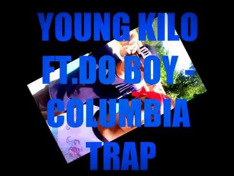 Young kilo ft.do boy - columbia trap