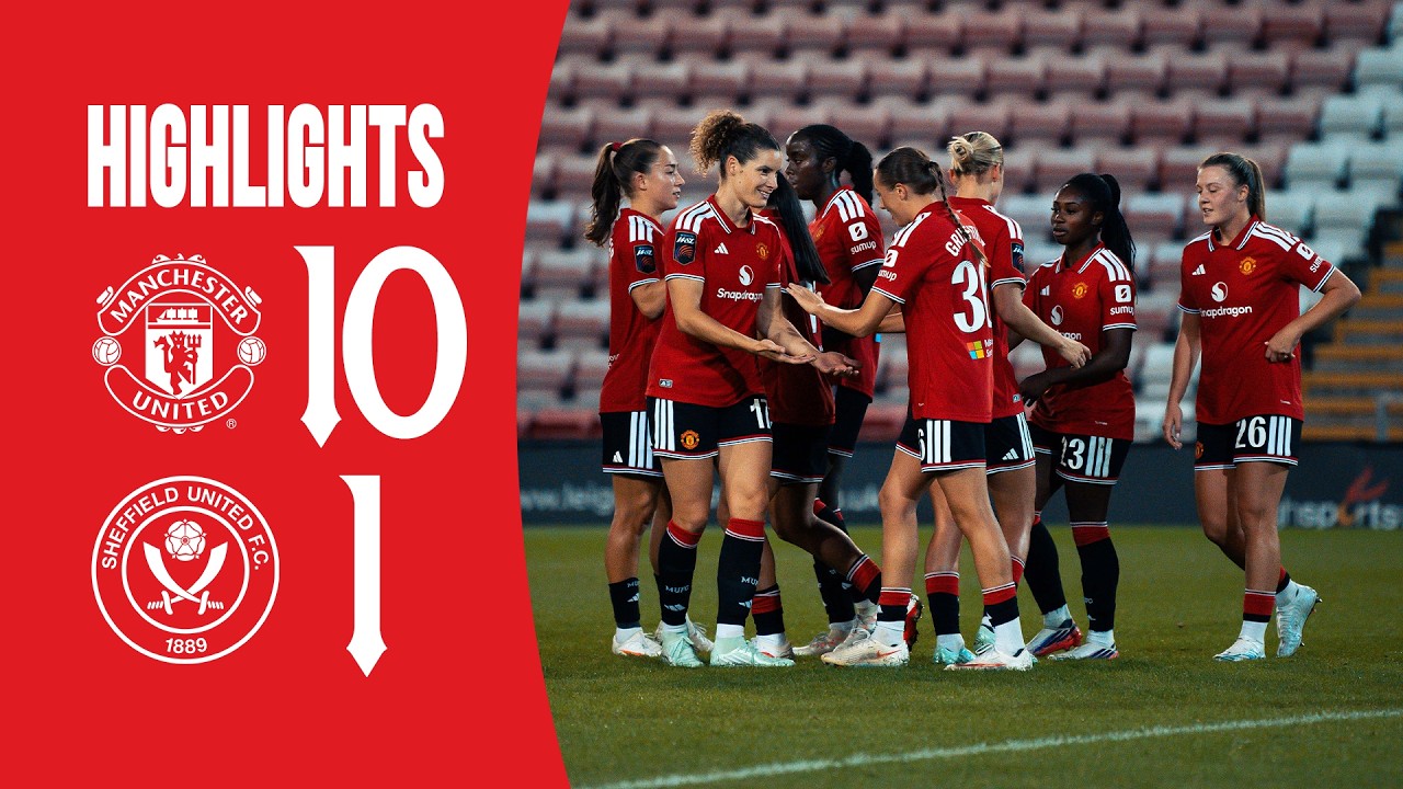 Man Utd Women 10-1 Sheffield Utd | Highlights | WSL Subway Players Cup