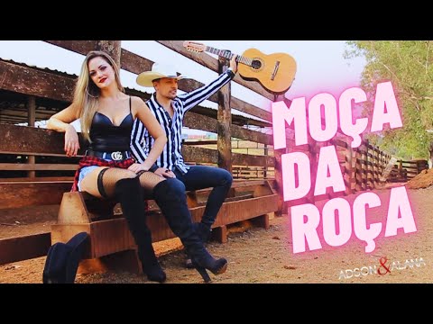 ADSON & ALANA - MOÇA DA ROÇA (Clipe Oficial)  -   -   -   -  #agro #agronejo #sertanejoremix