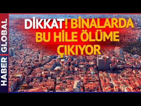 DİKKAT! Binanızda Bu Varsa Ölüm Riskiniz Yüksek! Sonu Yıkıma Giden Hile