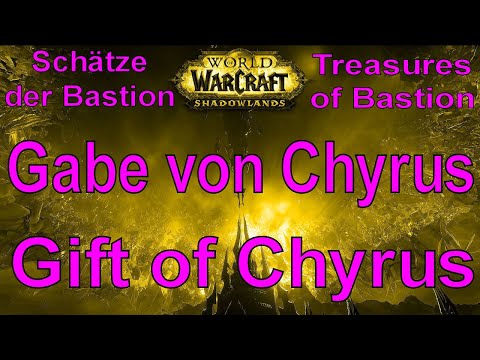 WoW - Gabe von Chyrus / Gift of Chyrus - Schätze der Bastion / Treasures of Bastion