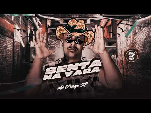 MC DIEGO SP -  PISEIRINHO SENTA VARA ( CD PISEIRINHO DO SP)