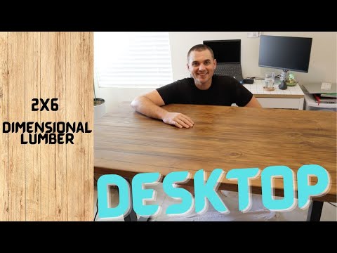 How to build a Desktop! Using 2x6 Dimensional Lumber