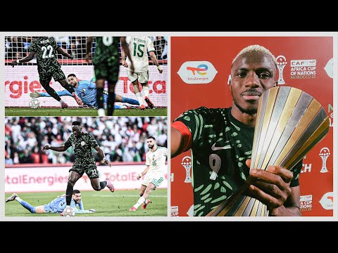 NIGERIA 2-0 ALGERIA! TOP PERFORMANCE FOR THE NAIJAS! QUALIFIED FOR THE SEMI-FINALS AGAINST MOROCCO