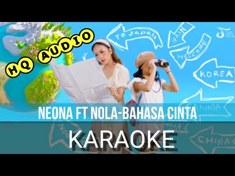 Neona Ft. Nola - Bahasa cinta [HQ AUDIO KARAOKE]