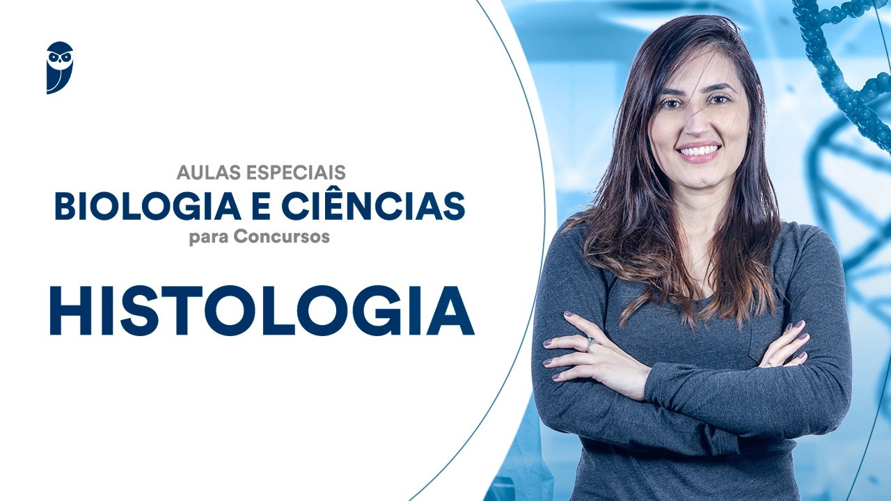 Histologia - Biologia e Ciências para Concursos - Aulas Especiais