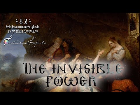 THE INVISIBLE POWER | 1821 | Epic Music by Vassilis Kostoulas