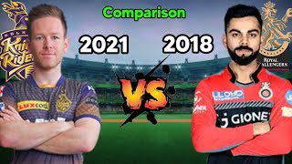 KKR (2021) 🆚 RCB (2018) 🔥💪 in IPL Comparison Kolkata Knight Riders vs Royal Challengers Banglore