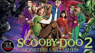 Scooby-Doo 2: Monsters Unleashed | CSC Podcast [#131]