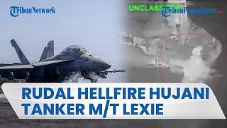 CENTCOM Rilis Video Pesawat Militer AS Tembak Ruang Mesin Kapal Tanker MT Lexie di Laut Lepas