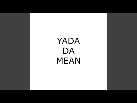 Yadadamean