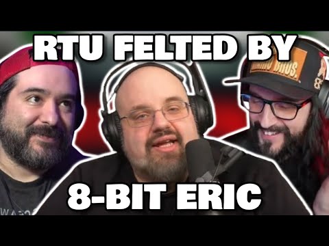 RTU COMPLETELY MELTS DOWN & LOSES HIS MIND AFTER GETTING BRUTALLY FELTED BY 8-BIT ERIC!
