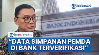 BI Bongkar Fakta di Balik Dana Mengendap, Pastikan Data Simpanan Pemda Sudah Terverifikasi Resmi