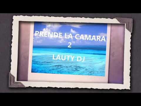 FMK, Tiago PZK, Mau y Ricky - Prende La Cámara 2 (Remix) Lauty Pastor DJ