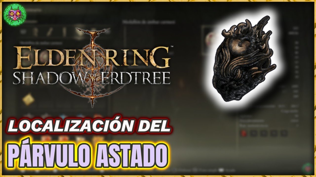 Localización PÁRVULO ASTADO | Elden Ring: Shadow of the Erdtree Localización PÁRVULO ASTADO | Elden Ring: Shadow of the Erdtree