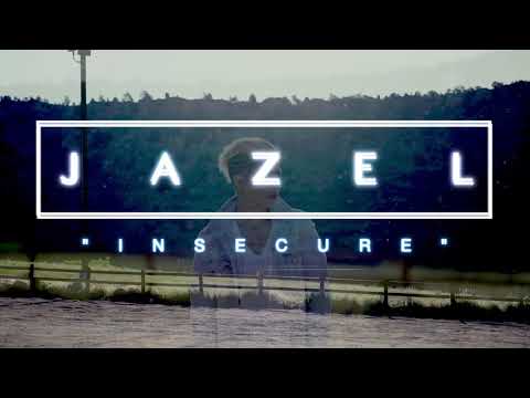 JAZEL - Insecure (Official Audio)