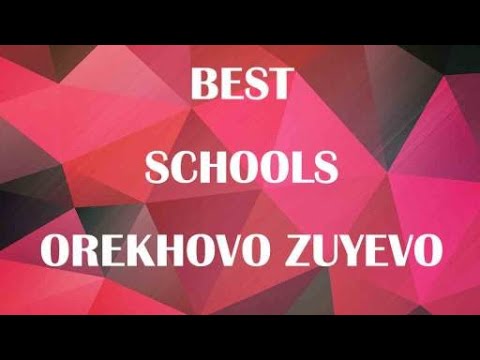 Schools around Orekhovo Zuyevo, Russia