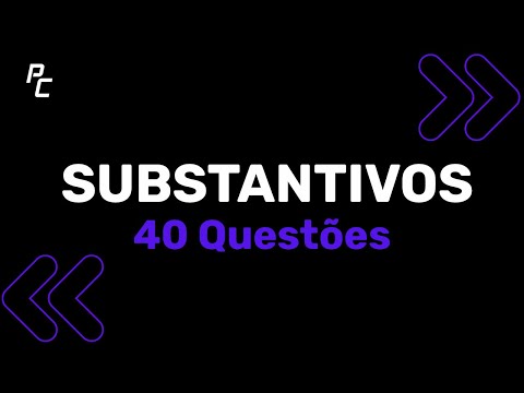 SUBSTANTIVOS (40 QUESTÕES)