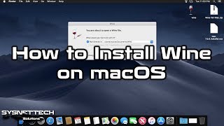 How to Install Wine on macOS Mojave 10.14 | Run Windows Apps on macOS | SYSNETTECH Solutions