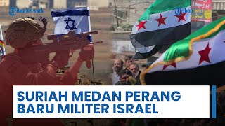 Suriah Jadi Zona Perang Baru Militer Israel, Ranpur Serbu Pedesaan Quneitra & Bangun Pos Pemeriksaan