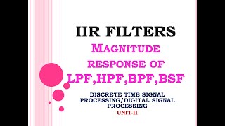 IIR filter design |  IIR filters in digital signal processing | Discrete time signal processing