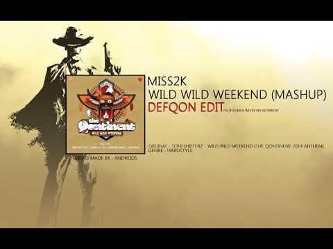 (Official video clip) Miss2k - Wild Wild Weekend (Defqon Mashup)