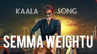 Kaala (Tamil) - Semma weightu _ Rajinikanth _ Pa Ranjith _ Santhosh Narayanan _ Dhanush ( 360 X 6