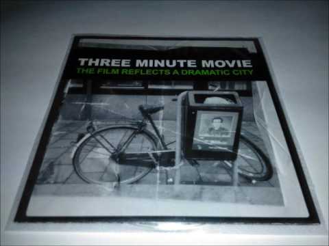 Three Minute Movie - The Film Reflects A Dramatic City (2003) Full Album