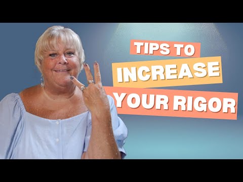 Practical Tips to Increase the Rigor in Your Classroom