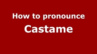 How to pronounce Castame