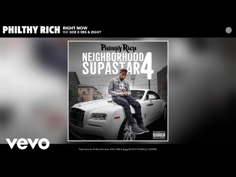 Philthy Rich - Right Now (Audio) ft. SOB x RBE, Ziggy