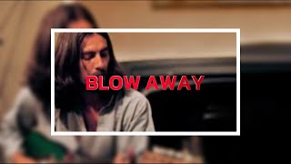 Blow Away - Lyrics - George Harrison