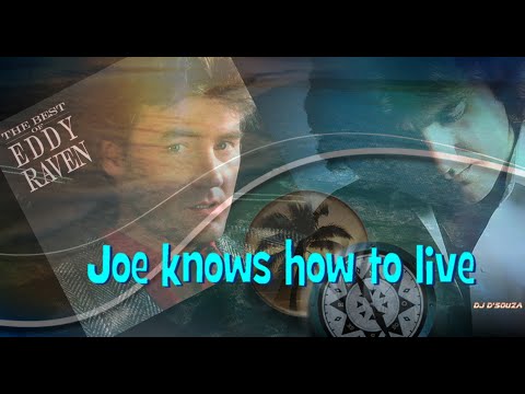 Joe Knows How To Live - Eddy Raven