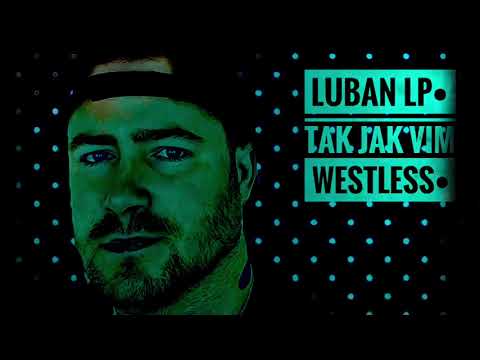 Westless - Luban LP• - TAK JAK VIM (PROD. BY MBEATZ)