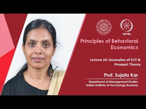 Principles of Behavioral Economics by Prof Sujata Kar