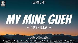 Download lagu Naykilla - MMG (My Mine Gueh) (Lirik) Astaga Bercanda, Dulu Memang Cinta | Mix Lagu Viral 2026 mp3