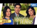 Handful Of Tears Episode 1 English Dubbed