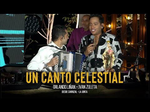 CANTO CELESTIAL - ORLANDO LIÑAN + IVAN ZULETA - (Homenaje Al Cacique 2)